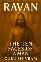 Ravan: The Ten Faces of a Man B0FH7J2XWQ Book Cover