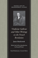 Vindiciae Gallicae and Other Writings on the French Revolution (Natural Law and Enlightenment Classics) 0865974632 Book Cover