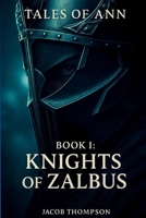 Knights Of Zalbus (Tales Of Ann) B0FPLST921 Book Cover