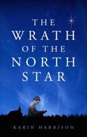 The Wrath of the North Star 1627466983 Book Cover