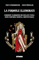 The Illuminati Formula Used to Create an Undetectable Total Mind Controlled Slave, Volume 2 B001EO2U1S Book Cover
