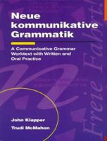 Neue kommunikative Grammatik: An Intermediate Communicative Grammar Worktext with Written and Oral Practice 0844225118 Book Cover