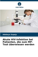 Akute HIV-Infektion bei Patienten, die zum MP-Test überwiesen werden (German Edition) 6208102421 Book Cover