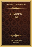 A Girl of '76 1530076129 Book Cover