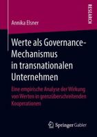 Werte Als Governance-Mechanismus in Transnationalen Unternehmen : Eine Empirische Analyse der Wirkung Von Werten in Grenz?berschreitenden Kooperationen 3658232986 Book Cover