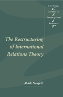 The Restructuring of International Relations Theory 0521479363 Book Cover