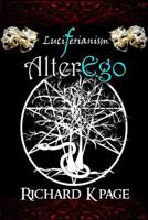 Luciferianism: Alterego 1530881773 Book Cover