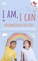 I Am, I Can: Affirmations Flash Cards for Kids: with Motivational Mantras and Creative Activities 0241467500 Book Cover