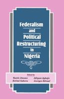 Federalism and Political Restructuring in Nigeria 9780290095 Book Cover