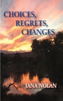 Choices, Regrets, Changes 0944851584 Book Cover