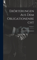 Erörterungen Aus Dem Obligationenrecht; Volume 1 102253839X Book Cover