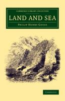 Land and Sea (Classic Reprint) 935380244X Book Cover
