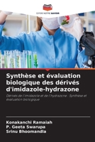 Synthèse et évaluation biologique des dérivés d'imidazole-hydrazone (French Edition) 6209269877 Book Cover