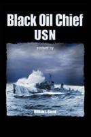 Black Oil Chief USN 0595455794 Book Cover