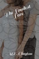 The Loudest Love 1685241808 Book Cover