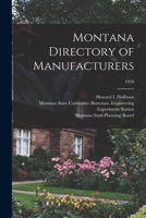 Montana Directory of Manufacturers; 1958 1015133681 Book Cover