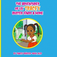 The Adventures of Lil' Tracey: Buster Finds a Home 1734121467 Book Cover