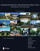 Landscape Design for Architectural Style: Volume One: European Influenced 076433106X Book Cover