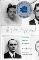 This Has Happened: An Italian Family in Auschwitz 1403975086 Book Cover