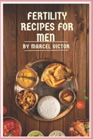 Fertility recipes for men B0C4WTN9RG Book Cover