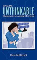 When the Unthinkable Happens to an Assistant Principal 1452052530 Book Cover