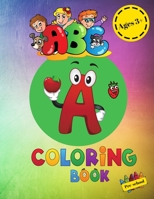 ABC coloring book pre-school ages 3+: large fun educational activity book for pre-schoolers, ideal for 3-5 years old B08NF1PLP5 Book Cover