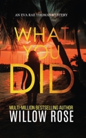 What You Did 1099352819 Book Cover