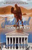 Judicial Indiscretion: Family Reunion--Wisdom of the Ancestors 1941603033 Book Cover