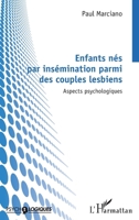 Enfants nés par insémination parmi des couples lesbiens: Aspects psychologiques (French Edition) 2140486633 Book Cover
