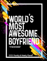 World's Most Awesome BOYFRIEND 2020 Planner Weekly And Monthly: Funny Gift For BOYFRIEND - Planner 2020 Weekly And Monthly - Motivation Successful habits Self improvement Planner Agenda Calendar Notep 1654571717 Book Cover