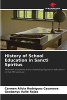 History of School Education in Sancti Spíritus 6208160863 Book Cover