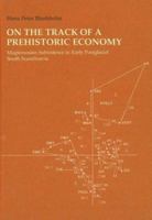 On the Track of a Prehistoric Economy. Maglemosian Subsistence in Early Postglacial South Scandinavia 8772884398 Book Cover
