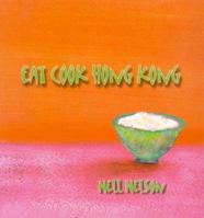 Eat Cook Hong Kong 9627160989 Book Cover