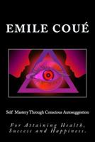 Self Mastery Through Conscious Autosuggestion 1684220068 Book Cover