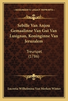 Sebille Van Anjou: Gemaalinne Van Gui Van Lusignan, Koninginne Van Jeruzalem... 1166283526 Book Cover