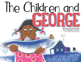 The Children and George 0578717190 Book Cover