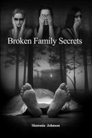 Broken Family Secrets 1644265605 Book Cover