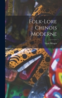 Folk-Lore Chinois Moderne 1016337884 Book Cover