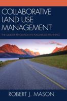 Collaborative Land Use Management: The Quieter Revolution in Place-Based Planning 0742547000 Book Cover