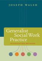 Generalist Social Work Practice: Intervention Methods 053464130X Book Cover