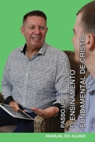Passo Um - O Ensinamento Fundamental de Cristo: Manual do Aluno 1957626135 Book Cover