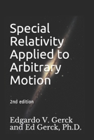 Special Relativity Applied to Arbitrary Motion 1701945150 Book Cover