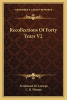 Recollections Of Forty Years V2 0548508046 Book Cover