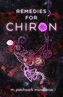 Remedies for Chiron 1989274889 Book Cover