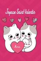 Joyeuse Saint Valentin: Cahier cadeau Saint Valentin - id�e cadeaux Saint Valentin - 110 pages, 20,32 x 25,4 cm B084QL45ML Book Cover