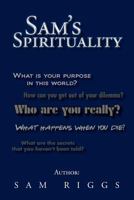 Sam's Spirituality 146539107X Book Cover