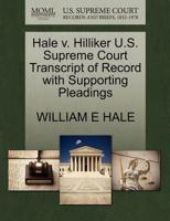 Hale v. Hilliker U.S. Supreme Court Transcript of Record with Supporting Pleadings 1270150839 Book Cover