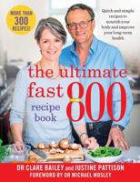 The Ultimate Fast 800 Recipe Book: Quick and simple recipes to nourish your body and improve your long-term health 1761422308 Book Cover