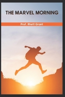 THE MARVEL MORNING B0BF3G83BN Book Cover