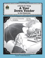A Guide for Using A Year Down Yonder in the Classroom 0743931564 Book Cover